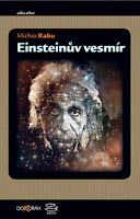 Michio Kaku: Einsteinův vesmír