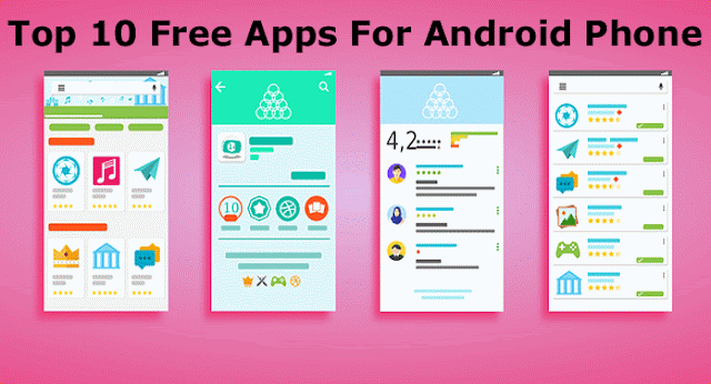 Top 10 free apps for android phone