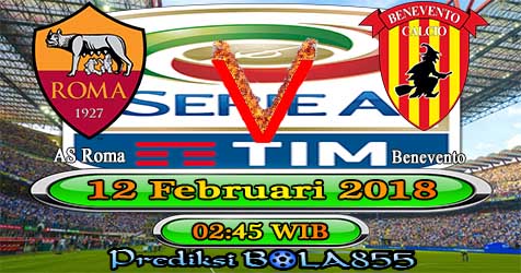 Prediksi Bola855 AS Roma vs Benevento 12 Februari 2018 Prediksi Bola855 AS Roma vs Benevento 12 Februari 2018