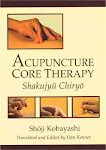 Acupuncture Core Therapy -Shakuju Chiryo