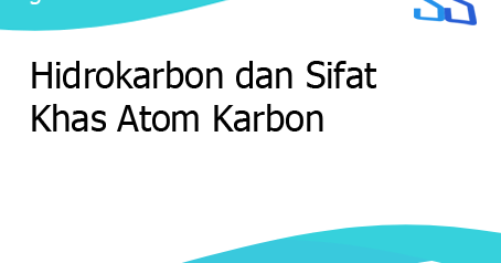 Hidrokarbon Dan Sifat Khas Atom Karbon