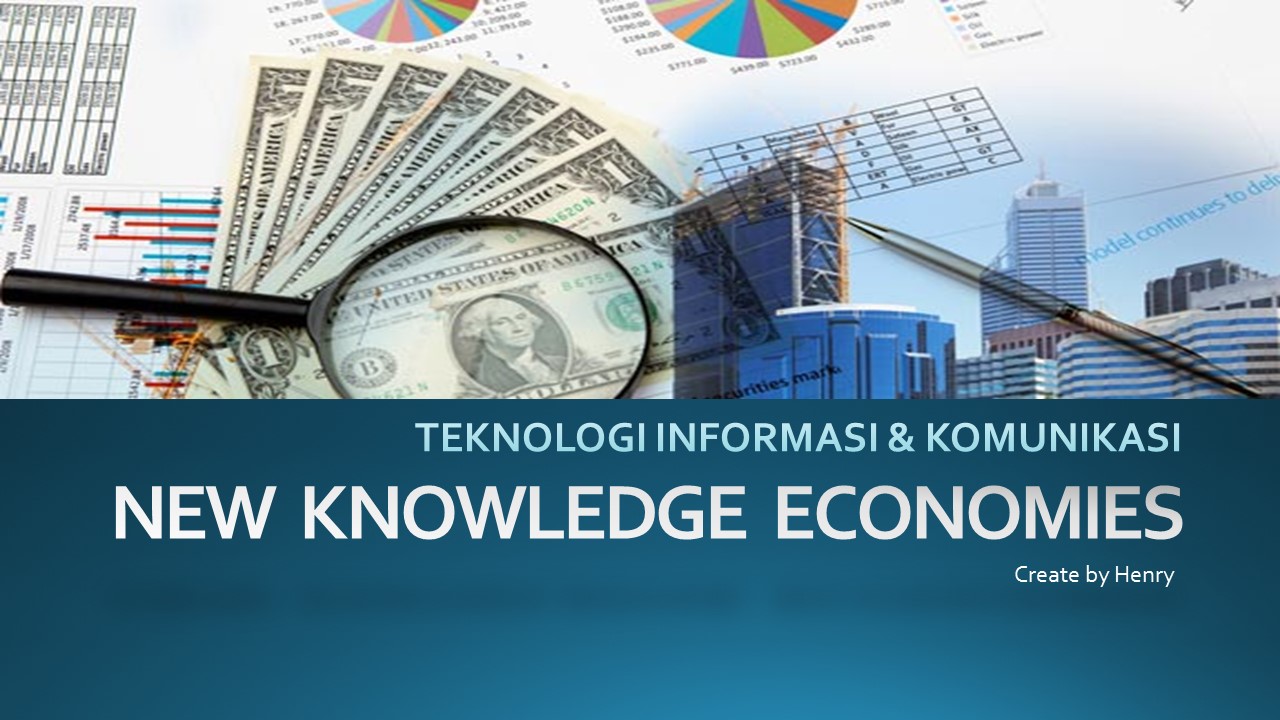 Minggu 3 : TIK | NEW KNOWLEDGE ECONOMIES