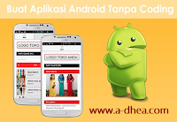Ini dia cara mudah membuat aplikasi Apk sederhana tanpa Coding Tips membuat aplikasi android, tips mudah membuat apk, apk adalah aplikasi android dan sekarang ada cara mudah membuat aplikasi android tanpa coding, begini cara buat aplikasi apk online, cara online membuat aplikasi apk, cara online membuat aplikasi android