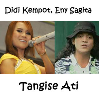 Lirik Lagu Didi Kempot, Eny Sagita – Tangise Ati - Lirik Lagu