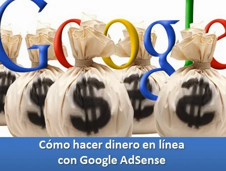 Cómo hacer dinero en línea con Google AdSense