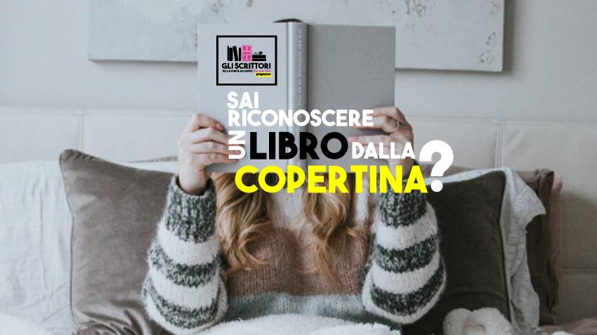 Sai riconoscere un libro dalla copertina? Sai riconoscere un libro dalla copertina?
