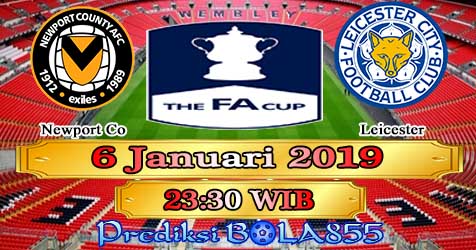 Prediksi Bola855 Newport Co vs Leicester 6 Januari 2019 Prediksi Bola855 Newport Co vs Leicester 6 Januari 2019