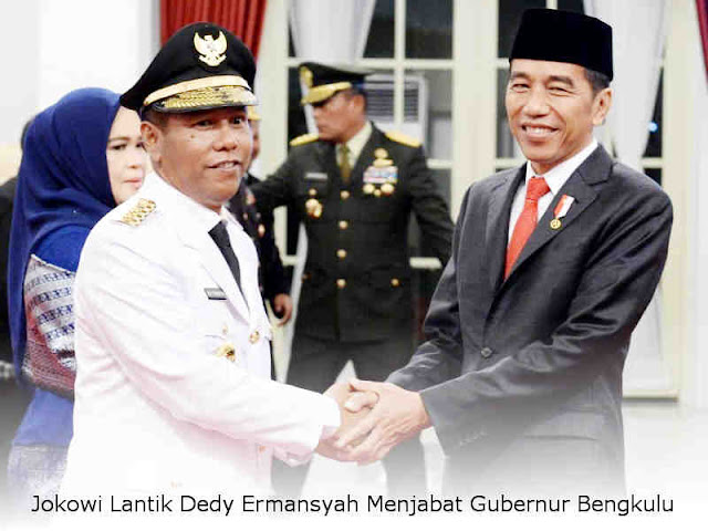 Jokowi Lantik Dedy Ermansyah Menjabat Gubernur Bengkulu Hingga 2021 Jokowi Lantik Dedy Ermansyah Menjabat Gubernur Bengkulu Hingga 2021