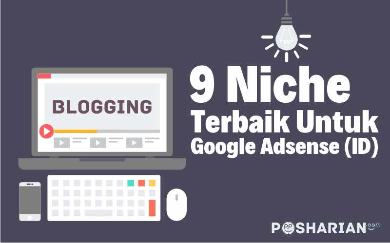 9 Niche Terbaik Untuk Google Adsense (ID)