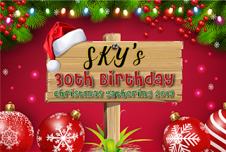 SKY 30TH BIRTHDAY AND CHIRSTMAS GATHERING - @NUSADUA - 21122019