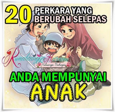 20 Perkara Yang Berubah Selepas Anda Mempunyai Anak.... Setuju?? | Info
