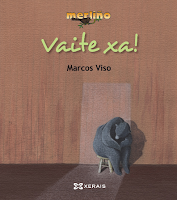 "Vaite xa!" de Marcos Viso http://catalogo-rbgalicia.xunta.gal/cgi-bin/koha/opac-detail.pl?biblionumber=1204859&query_desc=ti%2Cwrdl%3A%20vaite%20xa