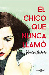 El chico que nunca llamo- Rosie Walsh