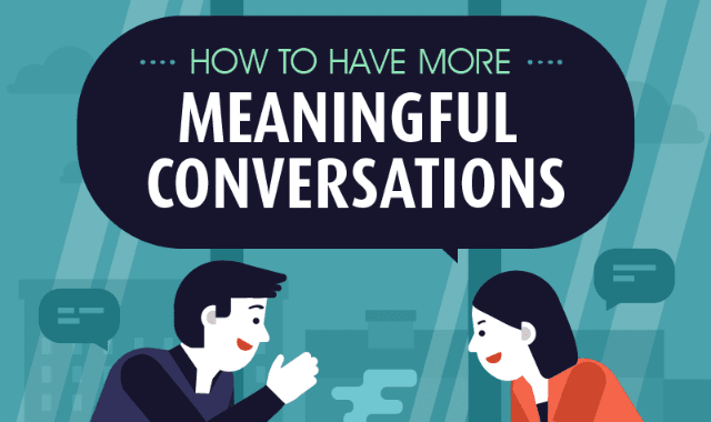 How To Have More Meaningful Conversations