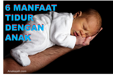 6 Manfaat anak tidur bersama dengan orang tuanya.