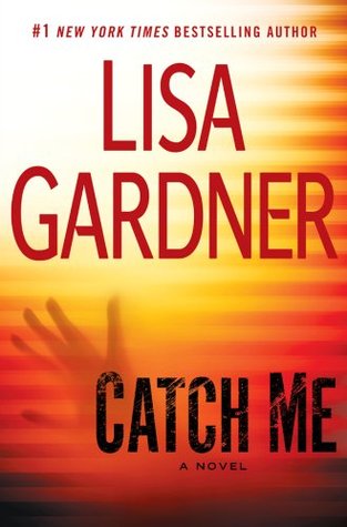 Deleted Scene from Catch Me by Lisa Gardner