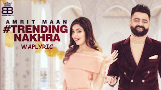 Trending Nakhra Song Lyrics Trending Nakhra Song Lyrics
