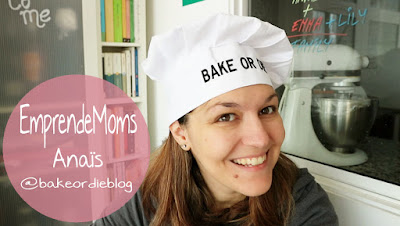 #EmprendeMoms, Anaïs, @bakeordieblog.