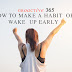 How to make a habit of wake up early