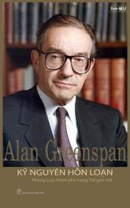 Kỷ Nguyên Hỗn Loạn - Alan Greenspan
