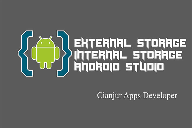 Cara Menyimpan File Di Internal dan External Storage Android Cara Menyimpan File Di Internal dan External Storage Android