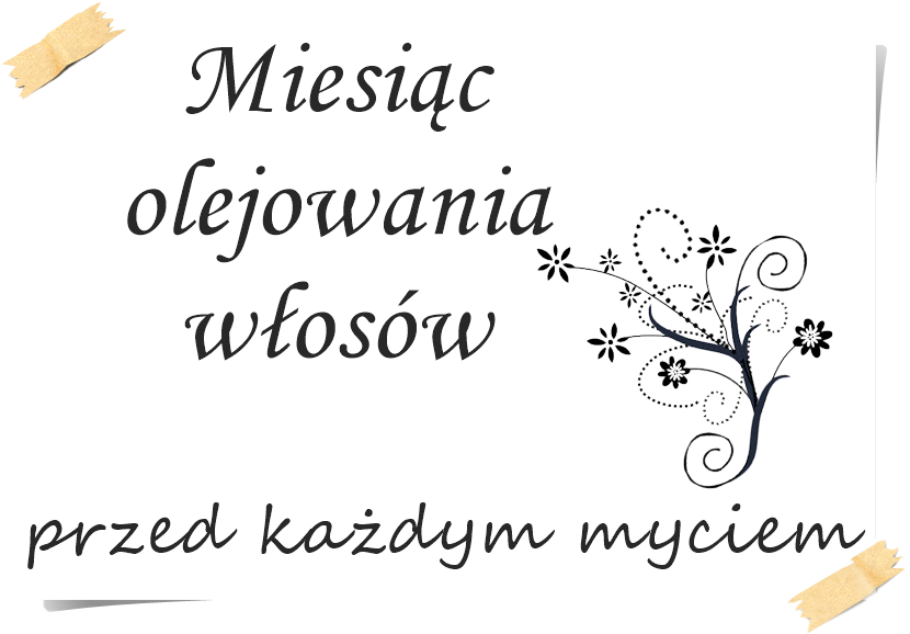 Wyzwanie: miesiąc olejowania włosów przed każdym myciem