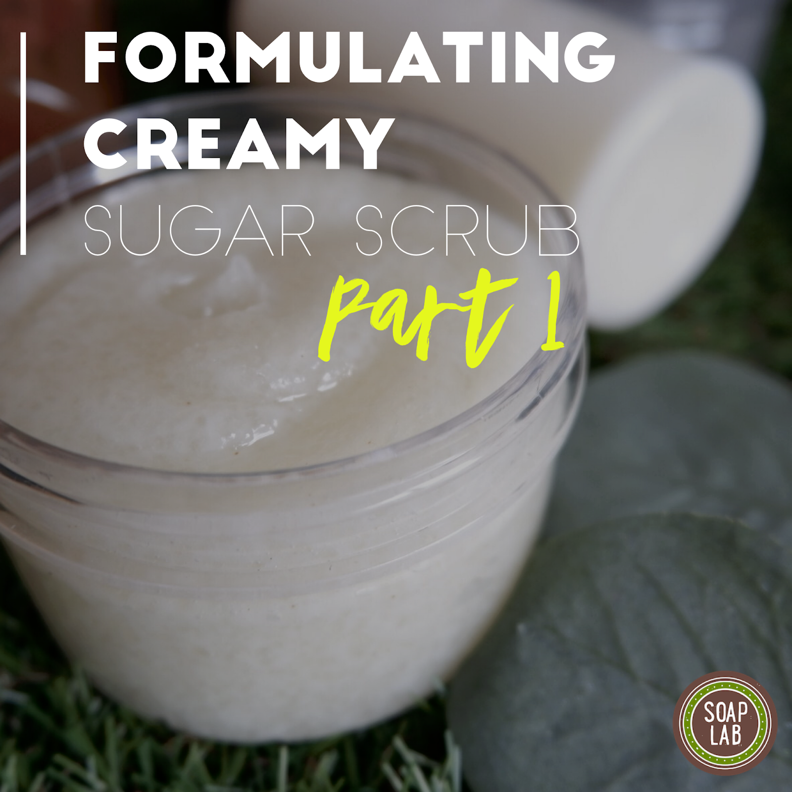 SoapLab Malaysia How I formulate Creamy Sugar Scrub Part 1