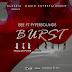 MUSIC: Burst her brain by Bee ft Pyper 