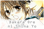 Dakara Ore ni Shina yo
