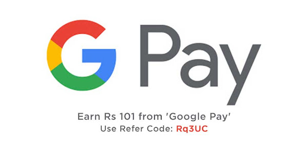 Earn Rs 101 from 'Google Pay' exclusive offer, chek this refer code