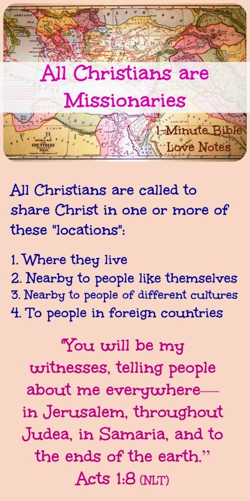 Christians Are Called To Be Missionaries Wherever They Live- Acts 1:8 Christians Are Called To Be Missionaries Wherever They Live- Acts 1:8