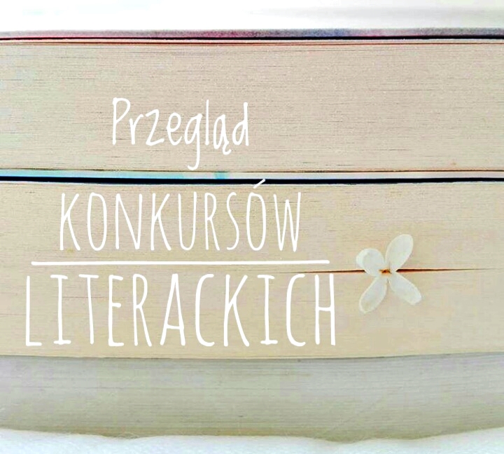 Przegląd konkursów literackich #2