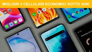 Migliori 3 smartphone economici sotto i 300€