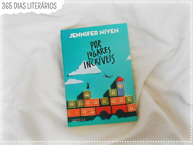Por lugares Incríveis (Jennifer Niven) Por Lugares Incríveis, Jennifer Niven, TAG Literária,DesafioFãDeLivros
