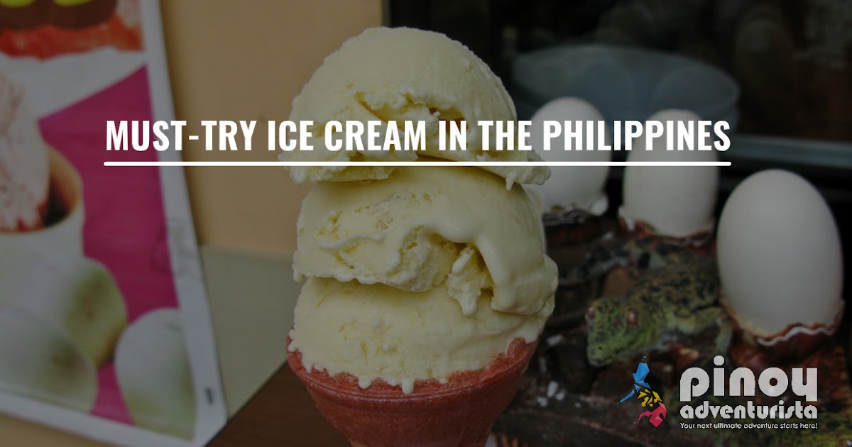 TOP PICKS 11 Musttry Ice Cream in the Philippines Pinoy