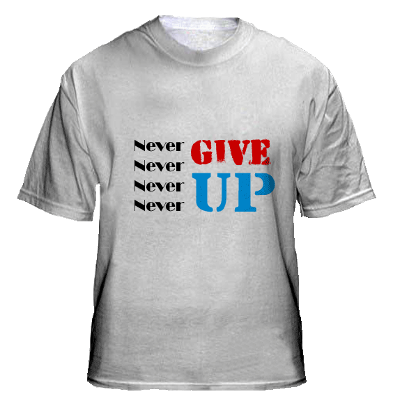 T-shirt design "Never Give UP" | Collections T-shirts Design