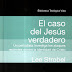 El Caso Del Jesús Verdadero - Lee Strobel