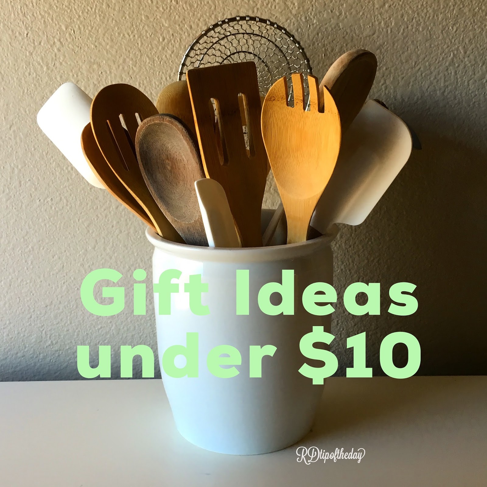 RD Tip of the Day RDtipoftheday's Gift Guide for your Chef, Baker, or Foodie Friends Under 10
