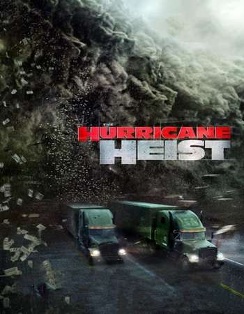 The Hurricane Heist 2018 Hindi Dual Audio 170MB HC HDRip HEVC Mobile