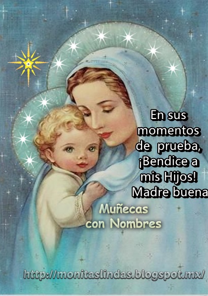 Muñecas con Nombres: VIRGENCITA MARÍA , BENDICE A MIS HIJOS