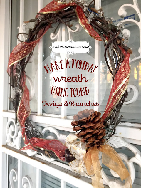CRAFTS: MAKE A HOLIDAY WREATH USING FOUND TWIGS AND BRANCHES craft diy crafting blogger crafting blogger CRAFTS: MAKE A HOLIDAY WREATH USING FOUND TWIGS AND BRANCHES craft diy crafting blogger crafting blogger