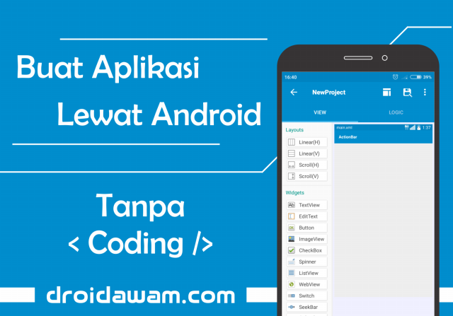 Buat Aplikasi Lewat Android Tanpa Coding (Drag and Drop)