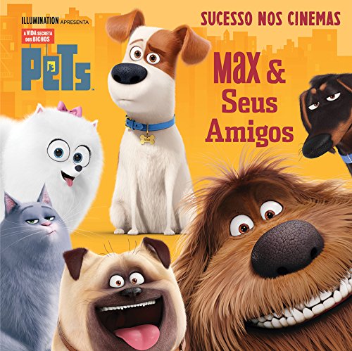 Pets - A vida secreta dos bichos Max e seus amigos - Mary Man-Kong