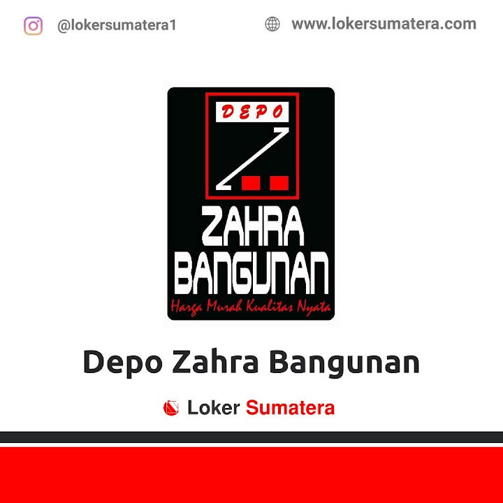 Lowongan Kerja Banda Aceh, Depo Zahra Bangunan sebagai Sosial Media Admin, Cashier, Pramuniaga, Kernet Lowongan Kerja Banda Aceh, Depo Zahra Bangunan sebagai Sosial Media Admin, Cashier, Pramuniaga, Kernet