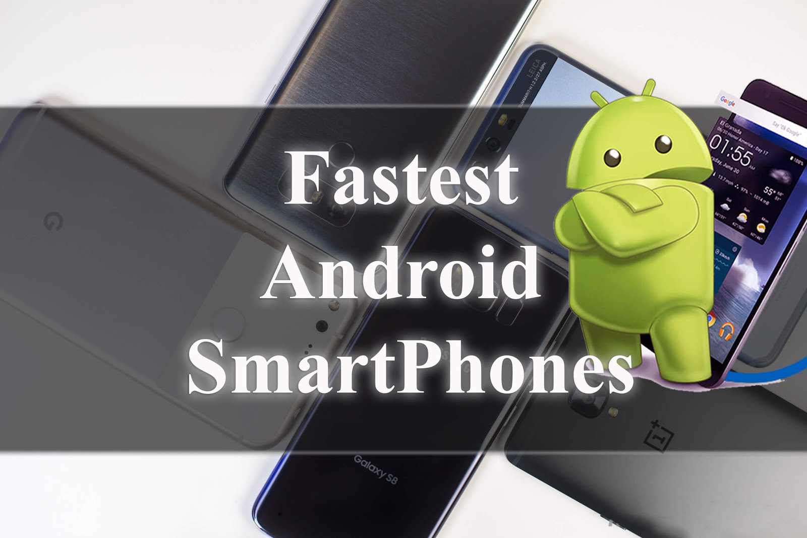 8 Fastest Android Smartphones Powered by World's most Powerful