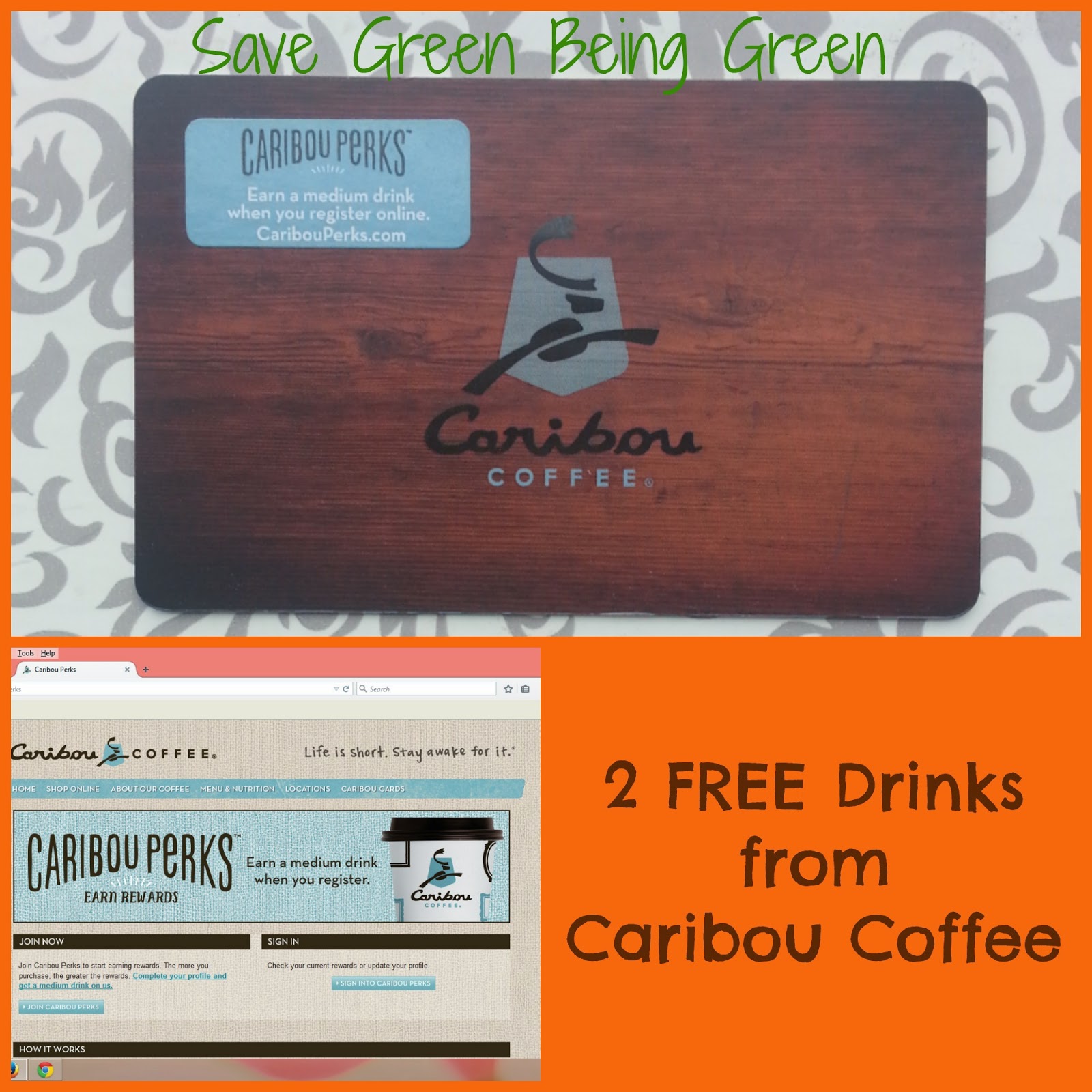 Save Green Being Green 2 FREE Drinks from Caribou Coffee