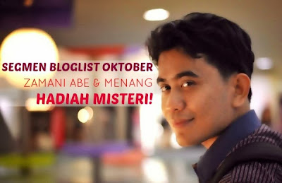 Segmen Bloglist Oktober Zamani Abe & Menang Hadiah Misteri !