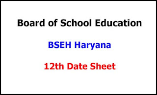 HBSE 12th Datesheet HBSE 12th Datesheet