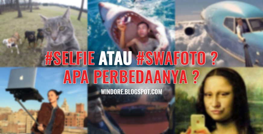 Apakah Swafoto Berbeda dari Selfie