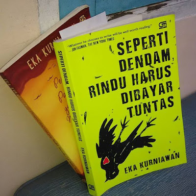 Seperti Dendam Rindu Harus Dibayar Tuntas oleh Eka Kurniawan